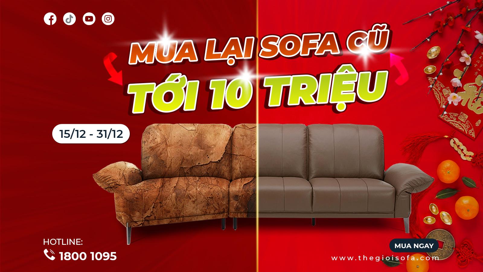 💥 MUA LẠI SOFA CŨ LÊN ĐẾN 10 TRIỆU - ĐÓN XUÂN PHƠI PHỚI CÙNG SOFA MỚI 💥