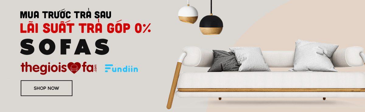 MUA TRƯỚC, TRẢ SAU – Thả ga mua sắm Thế Giới Sofa với Fundiin