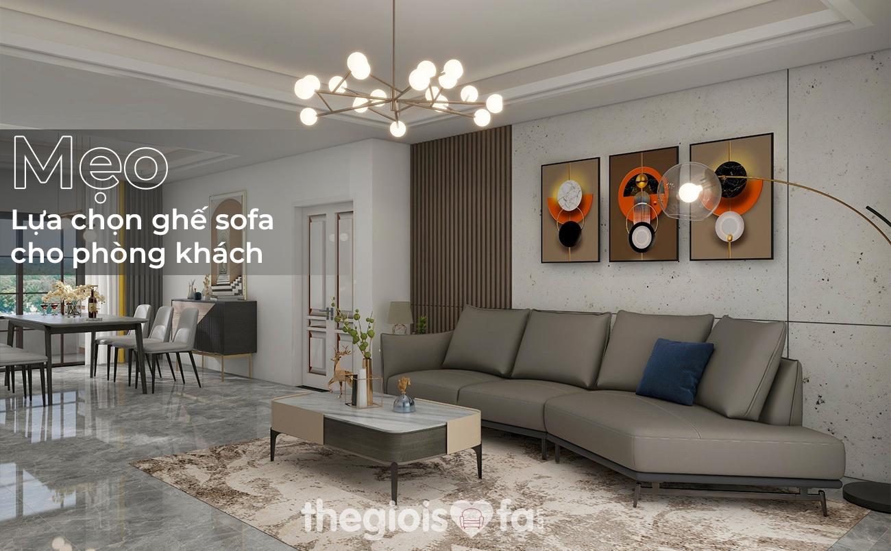 Mẹo lựa chọn ghế sofa cho phòng khách